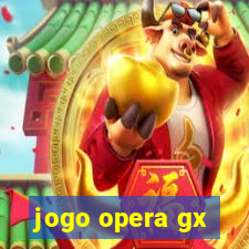 jogo opera gx